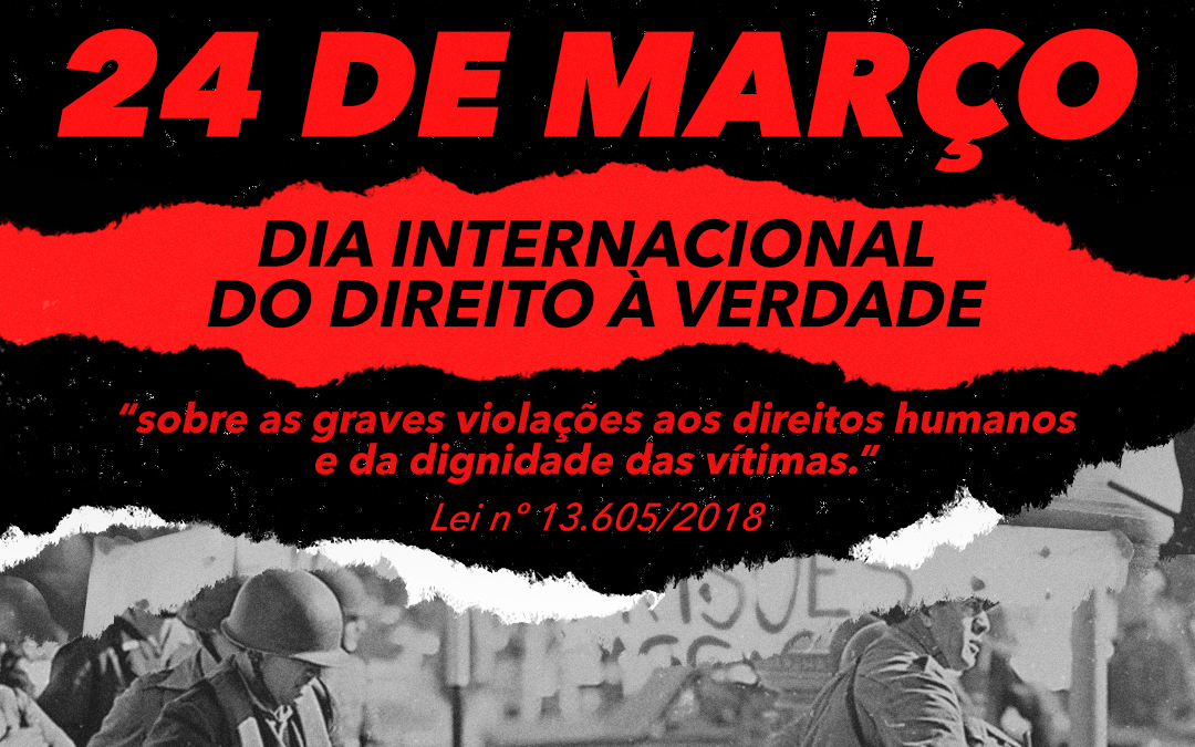 24 de março – Dia Internacional do Direito à Verdade
